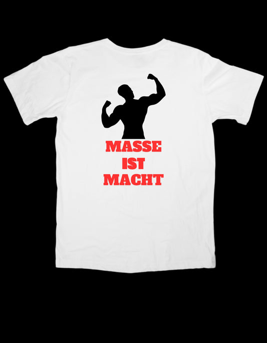 T-Shirt Masse ist Macht