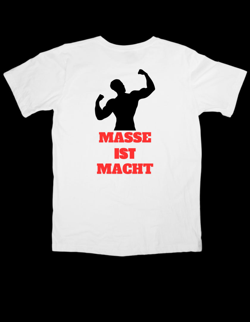 T-Shirt Masse ist Macht